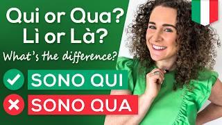 Qui or Qua? Lì or Là in Italian? - What’s the difference?  + FREE PDF [Italian for Beginners]