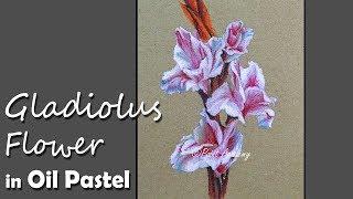 How to Paint Gladiolus Flowers in Oil Pastel