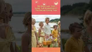 ‘We Were Liars’ Cast Guide: Full Breakdown Of The Sinclair Family Tree