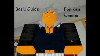 Ken Omega Roblox Guide!!