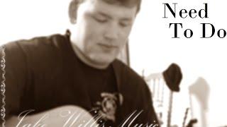What I Need to Do - Kenny Chesney | Jake Willis Music