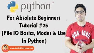 Python File IO Basics | Python Tutorials For Absolute Beginners In Hindi #25