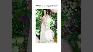White is not Ananya s colure!!!!!🫰#trending #viral