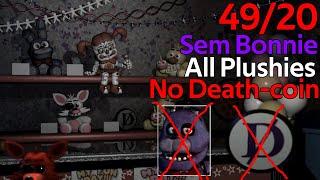 49/20 No Bonnie All Plushies No Death Coin Completed :Ultimate Custom Night