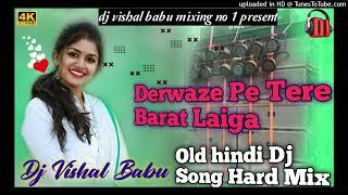 Derwaze_pe_tere_Barat_laigaold hindi dj song hard mix dj vishal babu  ULIDIH 