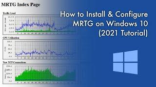 How to Install & Configure MRTG (Multi Router Traffic Grapher) on Windows 10 (2021 Tutorial)