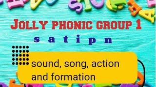 jolly phonic group 1 |sound | song | Action | Formation of letters (s,a,t,i, p,n)