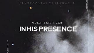 PT Worship Night | "In His Presence" | 5:45pm