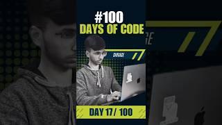  100 Days of Code – Day 17/100 | Grind Continues !  #100daysofcode  #nst  #coding