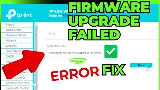 The uploaded file was not accepted by the device | How to Fix TP-Link Firmware Update Error 