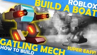 Gatling Mech  with powerful and cool mechanics! How to Make in Roblox Build a Boat