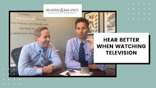 Hear Better When Watching Television | Hearing & Balance Doctors
