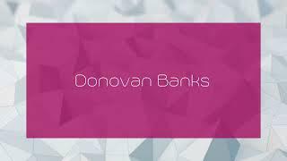 Donovan Banks - appearance