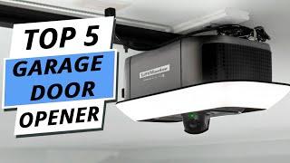 Top 5 Best Garage Door Opener You Can Buy Right Now [2024]