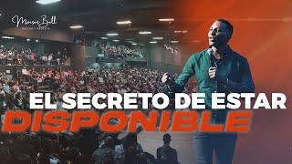 EL SECRETO DE ESTAR DISPONIBLES | Pastor Moises Bell