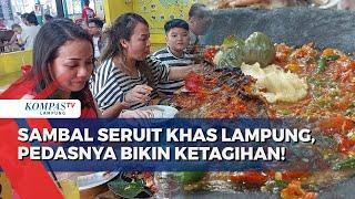 Nikmati Sambal Seruit Khas Lampung, Pedasnya Bikin Ketagihan