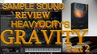 Heavyocity- Gravity Part 2 Sample Walkthrough (Sample Sound Review)