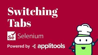 How To Switch Between Browser Tabs Using Selenium Webdriver - Test Automation Cookbook