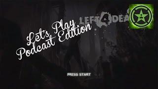 Let's Play - Left 4 Dead 2 - The Rooster Teeth Podcast Crew