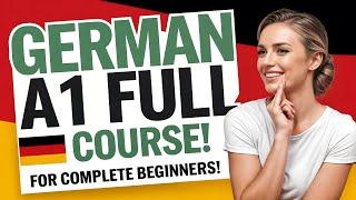 Learn German A1 Complete Course (2025) – Beginner to Advanced | Deutsch lernen für Anfänger!