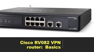 Cisco RV082 VPN Router:   Configure Dual WAN  and Syslog Service