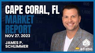 Cape Coral Real Estate Market Update - Nov 28, 2023 | Sell Smarter with efizbo