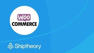 Connect Shiptheory and WooCommerce | WooCommerce Shipping Integration