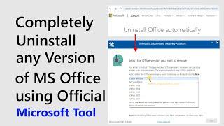 Completely Uninstall Any Version of Office Using Microsoft Support Tool | Remove Office Completely