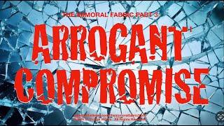 The Immoral Fabric 3 Arrogant Compromise - A Message By: G. Craige Lewis of EX Ministries