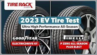 Comparing Ultra High Performance All-Season Electric Vehicle Tires: Goodyear vs. Pirelli | Tire Rack