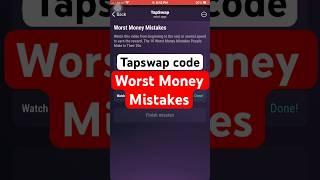 Worst Money Mistakes | Tapswap code || tapswap code Worst Money Mistakes #tapswapcode #crypto