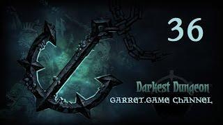 Darkest Dungeon.36 серия.Новый босс - Сирена.