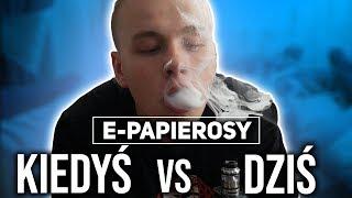 E-PAPIEROSY KIEDYŚ VS DZIŚ