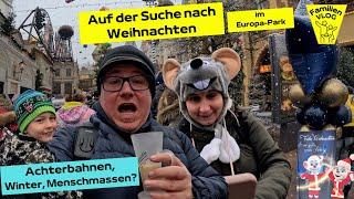 Die SUCHE nach Weihnachten (1) - im Europa-Park Achterbahn, Winter, Gefühle? | XXL Familien VLOG #56