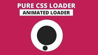 Pure CSS Loader ||  How To Create CSS3 Animated Circular Preloader