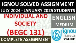 BEGC 131 || INDIVIDUAL AND SOCIETY || IGNOU SOLVED ASSIGNMENT 2024-2025 || JULY 2024 - JANUARY 2025