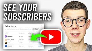 How To See Your Subscribers On YouTube - Full Guide