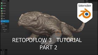 Retopoflow 3.1.0 tutorial part 2 - Retopologizing a creature