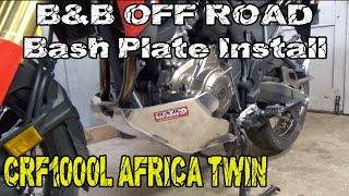 Africa Twin B&B Off Road Safari Bash Plate Install CRF1000L Engine Skid Guard