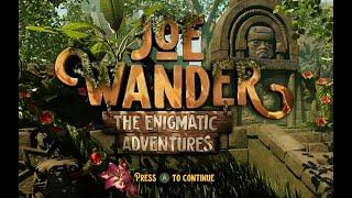 Joe Wander and the Enigmatic Adventures. First 20 minutes of gameplay