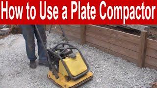 How to Use a Plate Compactor