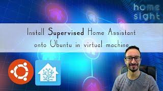 How to Setup Home assistant on Ubuntu  (supervised) from scratch as virtual machine (KVM)