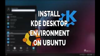 Install KDE Desktop Environment on Ubuntu