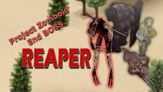 Reaper End Boss - Con Trùm Solo Cuối Cùng - Project Zomboid Vietland