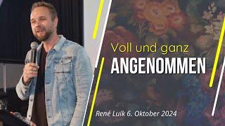 Gottesdienst || 06.10.2024 || Voll und ganz angenommen - René Luik