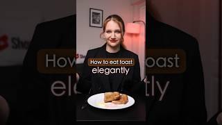 Eating a toast elegantly