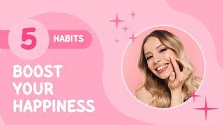 Top 5 Self-Care Habits for a Happier, Healthier You!