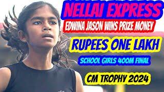 Nellai Express Edwina Jason Wins Rupees One Lakh || School Girls 400m || CM Trophy 2024 Chennai