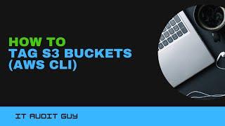 How to Tag an S3 Bucket (AWS CLI)