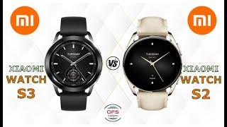 Xiaomi Watch S3 vs Xiaomi Watch S2 || Full Comparison  Which one is Best...